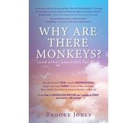 Brooke Jones Why Are There Monkeys? (and other questions for God) (Tascabile)
