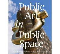 Brooke Kamin Rapaport Public Art in Public Space (Copertina rigida)