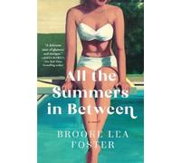 Brooke Lea Foster All the Summers In Between (Copertina rigida)