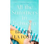 Brooke Lea Foster All the Summers In Between (Tascabile)
