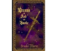 Brooke Marie Dreams of Ash and Smoke (Tascabile) Fates Aligned