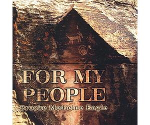 Brooke Medicine Eagle - For My People
