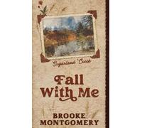 Brooke Montgome Fall With Me (Alternate Special Edition Cove (Copertina rigida)