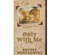 Brooke Montgome Only With Me (Alternate Special Edition Cove (Copertina rigida)