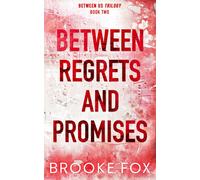 Brooke Montgomery Bro Between Regrets and Promises: 2 (Between Us T (Tascabile)