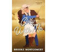 Brooke Montgomery Only With Me (Illustrated Special Edition Cover) (Tascabile)