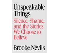 Brooke Nevils Unspeakable Things (Copertina rigida)