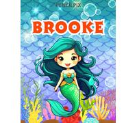 Brooke: Personalized Coloring Book For Brooke: Theme: Mermaid | Perfect Birthday Gift For Brooke | Ages: 4-8