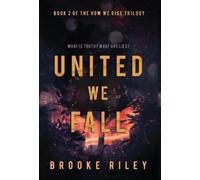 Brooke Riley United We Fall (Copertina rigida) How We Rise