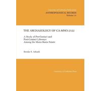 Brooke S. Arkush The Archaeology of CA-Mno-2122 (Tascabile)