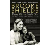 Brooke Shields There Was a Little Girl (Tascabile)