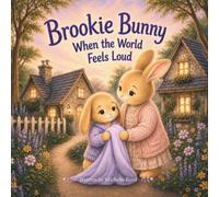 Brookie Bunny: When the World Feels Loud