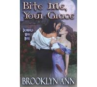 Brooklyn Ann Bite Me, Your Grace (Tascabile) Scandals with Bite