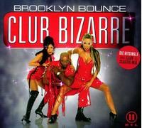 Brooklyn Bounce - Club Bizarre-Part 1