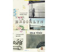 Brooklyn: Colm Toibin: The iconic prequel to Long Island, a 'masterwork' Sunday Times