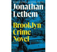 Brooklyn Crime Novel: A Novel - Lethem Jonathan