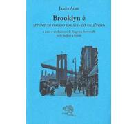 Brooklyn è. Appunti di viaggio dal sud-est dell’isola. Testo inglese a fronte