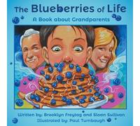 Brooklyn Freytag Sloan Sullivan The Blueberries of Life (Tascabile)