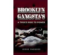 Brooklyn Gangsta's A Thug's Rise To Power!: 1