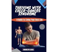 Brooklyn Lucas Thriving with Ehlers-Danlos Syndrome (Tascabile)