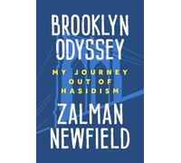Brooklyn Odyssey: My Journey Out of Hasidism