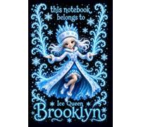 Brooklyn Personalized Gift: Ice Queen Snow Princess Notebook: Cute Journal for Girls | Lined, 110 Pages, 6x9