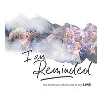 Brooklyn Tabernacle Choir - I Am Reminded