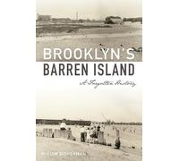 Brooklyn's Barren Island: A Forgotten History