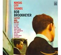 Brookmeyer, Bob Septet & Octet - Kansas City Sounds
