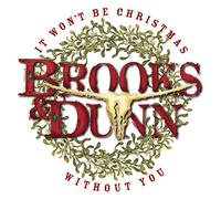 Brooks & Dunn - It Won't Be Christmas Without You