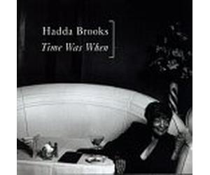 Brooks, Hadda - Time Was When