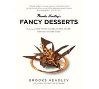 Brooks Headley Brooks Headley's Fancy Desserts (Tascabile)