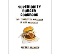 Brooks Headley Superiority Burger Cookbook (Copertina rigida)