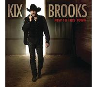 Brooks, Kix - New To This Town