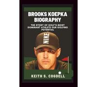 BROOKS KOEPKA Biography: The Story of Golf’s Most Dominant Athlete