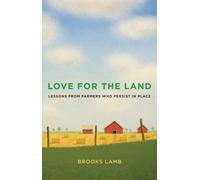 Brooks Lamb Love for the Land (Tascabile) Yale Agrarian Studies Series