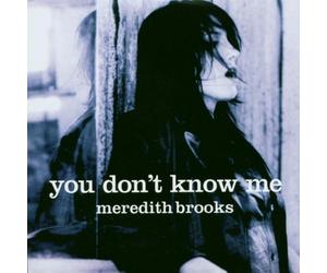 Brooks,Meredith - You Don'T Know Me
