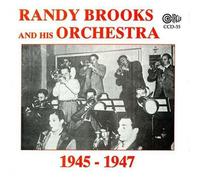 Brooks, Randy - 1945 & 47