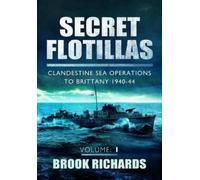 Brooks Richards Secret Flotillas Vol 1: Clandestine Sea Operations t (Tascabile)