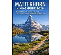 Brooks Saint Matterhorn Hiking Guide 2026 (Tascabile) Roam the Earth