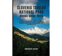 Brooks Saint Slovenia Triglav National Park Hiking Guide 2026 (Tascabile)