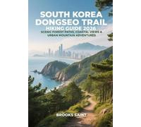 Brooks Saint South Korea Dongseo Trail Hiking Guide 2026 (Tascabile)