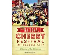 Brooks Vanderbush The National Cherry Festival in Traverse City (Tascabile)