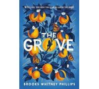 Brooks Whitney Phillips The Grove (Copertina rigida)