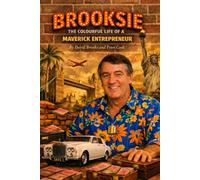 Brooksie: The colourful life of a maverick entrepreneur