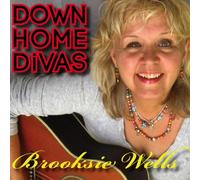 Brooksie Wells - Down Home Divas