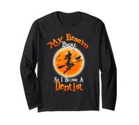 Broom Broke So I Became A Dentist Halloween Costume Maglia a Manica