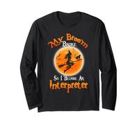 Broom Broke So I Became An Interpreter Halloween Costume Maglia a Manica