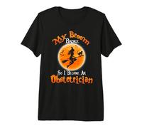 Broom Broke So I Became An Obstetrician Halloween Costume Maglietta Premium