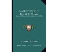Broom Herbert A Selection Of Legal Maxims (Tascabile)